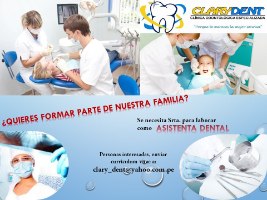 Centro Odontológico Especializado CLARY DENT ASISTENTA DENTAL CON EXPERIENCIA 3 TURNOS a la semana