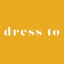 Dress to 